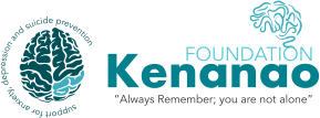 Kenanao Foundation ~ Anxiety, depression and suicide prevention support
